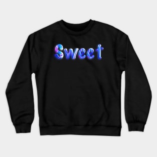 Sweet 2 Crewneck Sweatshirt